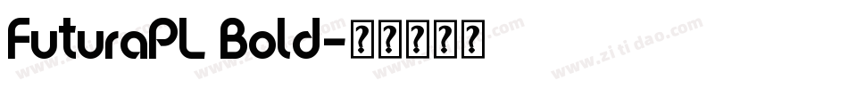 FuturaPL Bold字体转换
